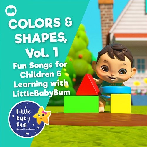 Colors & Shapes, Vol.1 - Fun Songs for Children & Learning with LittleBabyBum Little Baby Bum Nursery Rhyme Friends