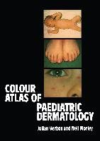 Colour Atlas of Paediatric Dermatology Morley W. N., Verbov J.