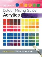 Colour Mixing Guide: Acrylics Collins Julie