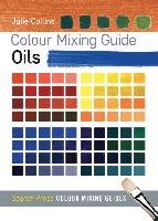 Colour Mixing Guide: Oils Collins Julie