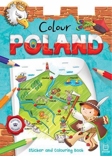 Colour Poland. Sticker and Colouring Book for Children Opracowanie zbiorowe