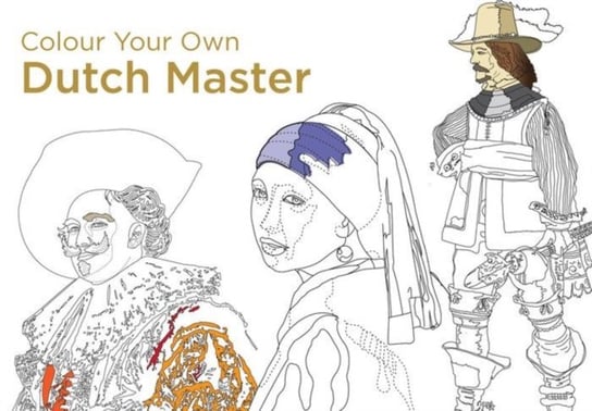 Colour Your Own Dutch Masters Opracowanie zbiorowe