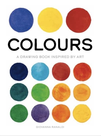 Colours: A Drawing Book Inspired by Art Giovanna Ranaldi
