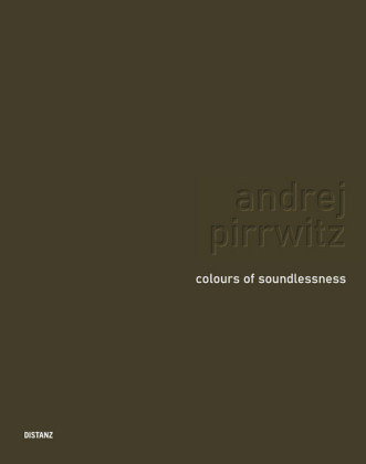 Colours of Soundlessness Distanz Verlag