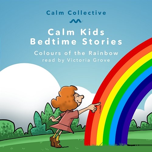 Colours Of The Rainbow Calm Collective feat. Victoria Grove