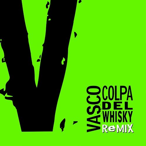 Colpa Del Whisky Remix Vasco Rossi