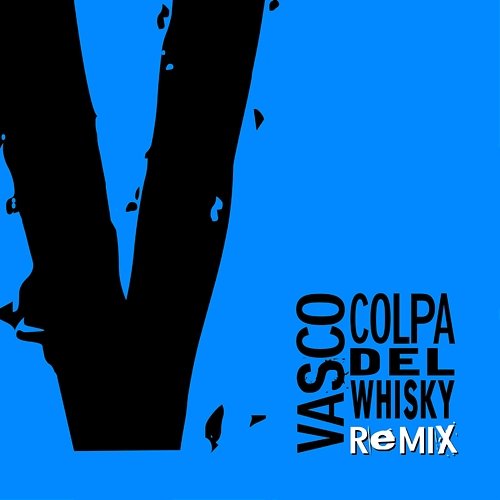 Colpa Del Whisky Remix Vasco Rossi