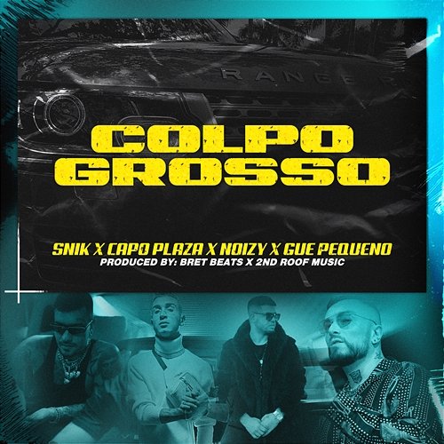 Colpo Grosso Snik, Guè, Noizy feat. Capo Plaza