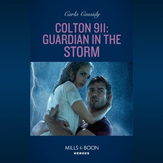 Colton 911. Guardian In The Storm Carla Cassidy