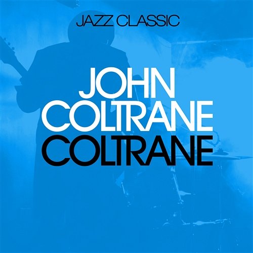 Coltrane Coltrane, John