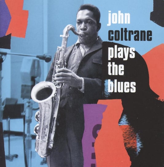 Coltrane Plays The Blues (Expanded Edition Remastered) Coltrane John, Mccoy Tyner, Davis Steve, Chambers Paul, Jones Elvin, Byrd Donald, Morgan Lee, Garland Red, Kelly Wynton, Adams Pepper, Jackson Milt