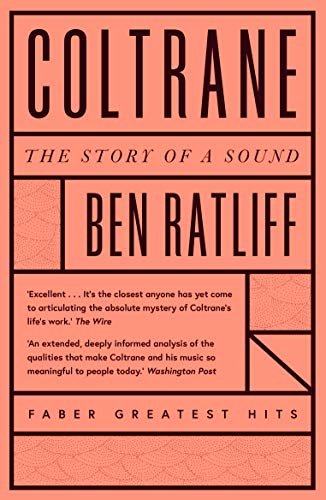 Coltrane: The Story of a Sound Ben Ratliff