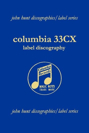 Columbia 33CX Label Discography.  [2004]. Hunt John