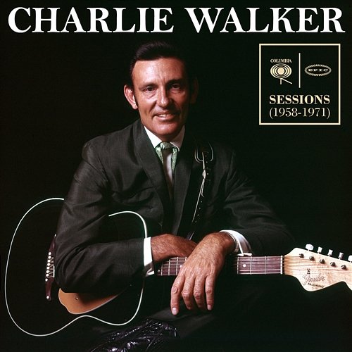 Columbia & Epic Sessions (1958-1971) Charlie Walker