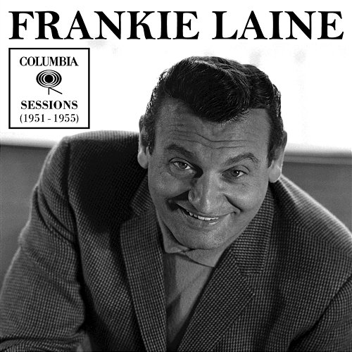 Columbia Sessions (1951-1955) Frankie Laine