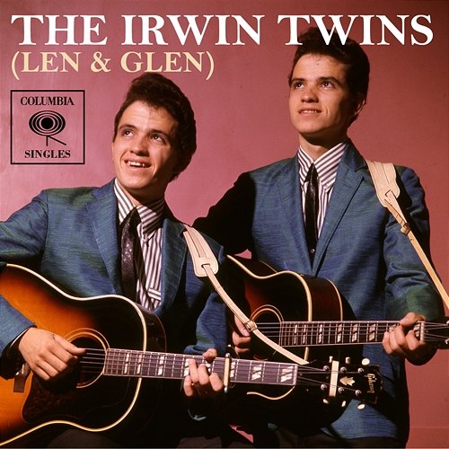 Columbia Singles The Irwin Twins (Len & Glen)