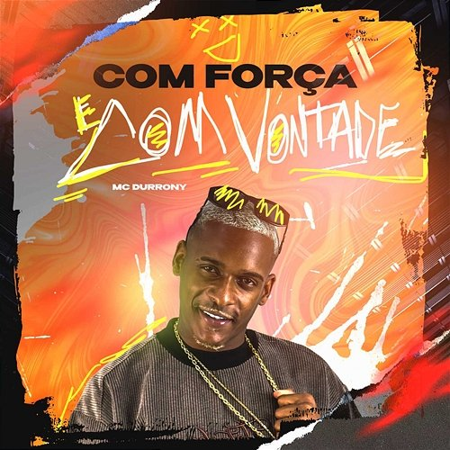 Com Força e Com Vontade Mc Durrony