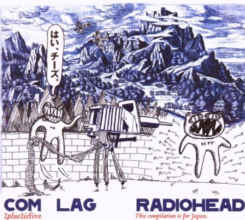 Com Lag: 2+2=5 Radiohead