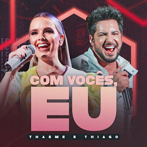 Com Vocês, Eu Thaeme & Thiago