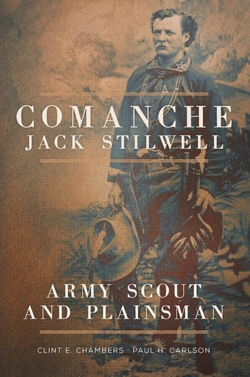 Comanche Jack Stilwell Chambers Clint E.