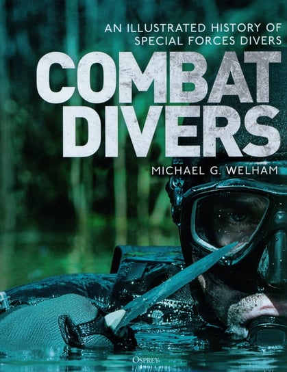 Combat Divers Welham Michael G.