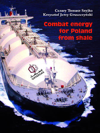 Combat energy for Poland from shale Gruszczyński Krzysztof J., Szyjko Cezary T.