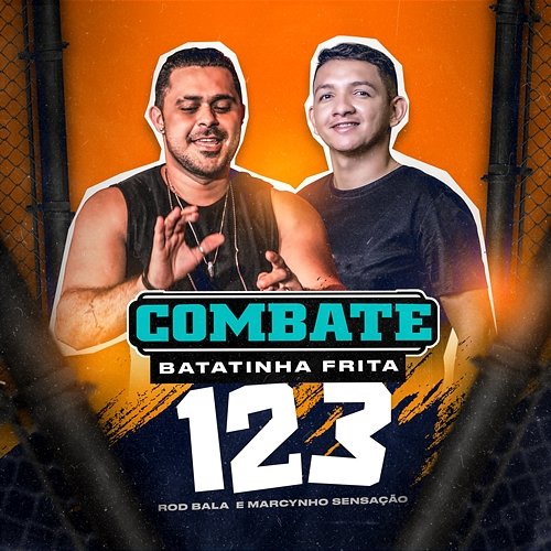 Combate Batatinha Frita 1, 2, 3 Rod Bala & Marcynho Sensação