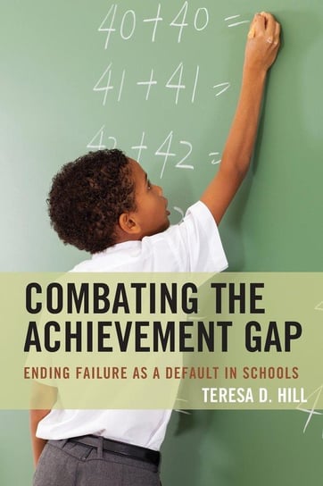 Combating the Achievement Gap Hill Teresa