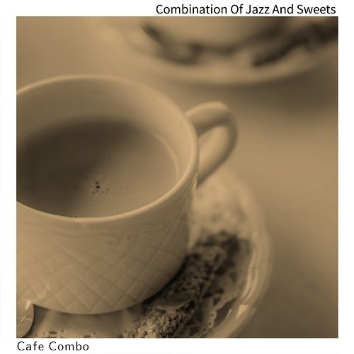 Combination of Jazz and Sweets Cafe Combo