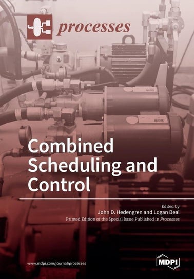Combined Scheduling and Control MDPI AG