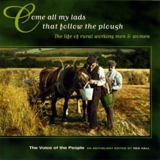 Come All My Lads That Follow the Plough Various Artists