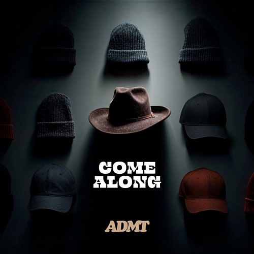 Come Along ADMT