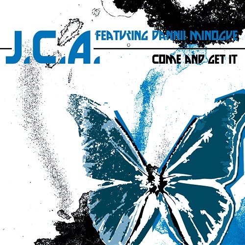Come And Get It J.C.A. and Dannii Minogue