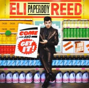 Come And Get It Eli 'Paperboy' Reed