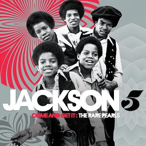 Come And Get It: The Rare Pearls Jackson 5