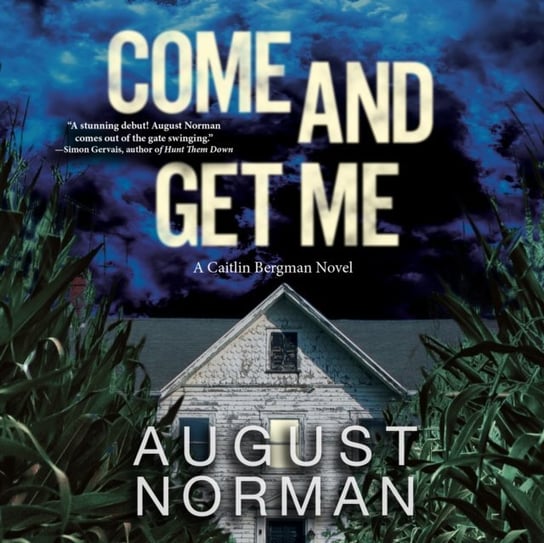 Come and Get Me August Norman, Berneis Susie