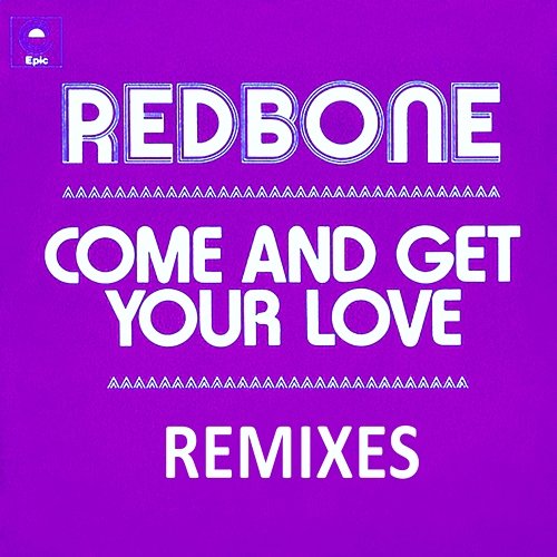 Come and Get Your Love - Remixes - EP Redbone