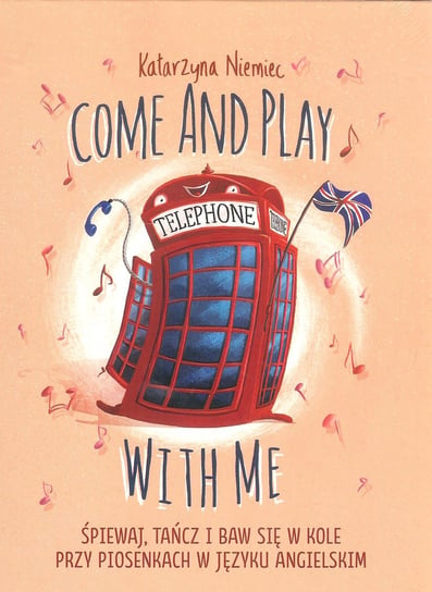 Come and play with me +CD Niemiec Katarzyna