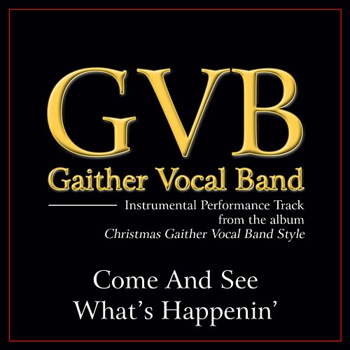 Come And See What's Happenin' Gaither Vocal Band