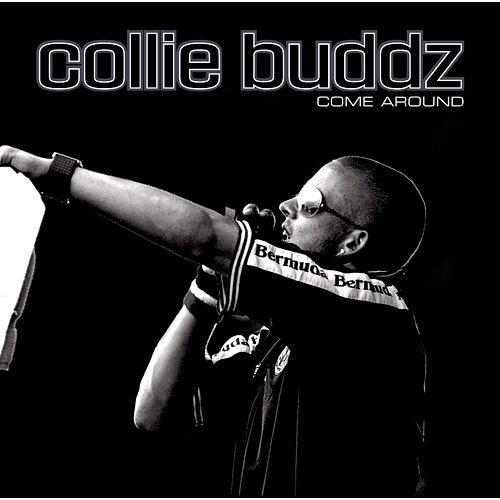Come Around Collie Buddz feat. Young Buck & Tony Yayo