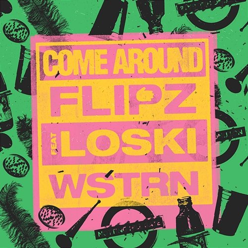 Come Around Flipz x WSTRN x Loski