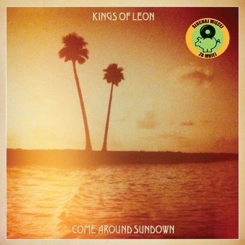 Come Around Sundown Kings of Leon