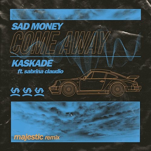 Come Away Sad Money, Kaskade feat. Sabrina Claudio