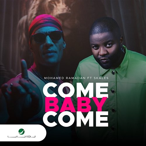 Come Baby Come Mohamed Ramadan & Skales