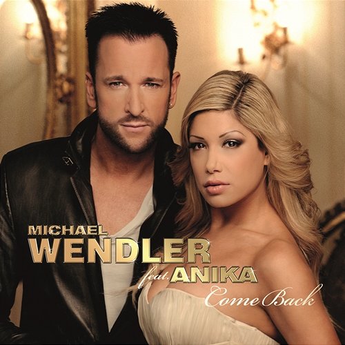 Come Back Michael Wendler feat. Anika