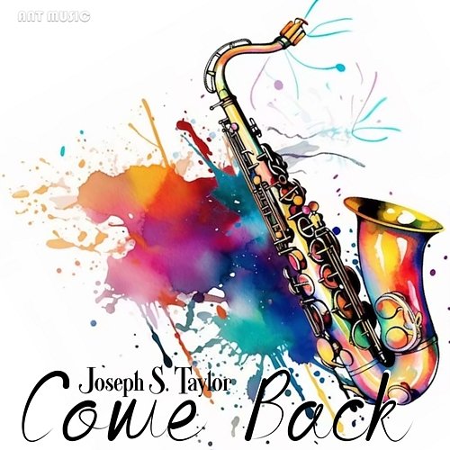 Come Back Joseph S. Taylor