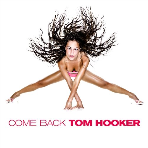Come Back Home Hooker, Tom