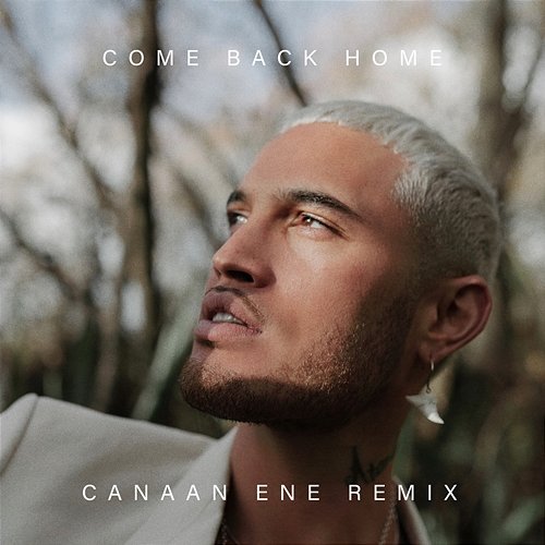 Come Back Home Stan Walker & Canaan Ene