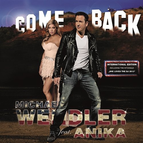 Come Back - International Edition Michael Wendler feat. Anika