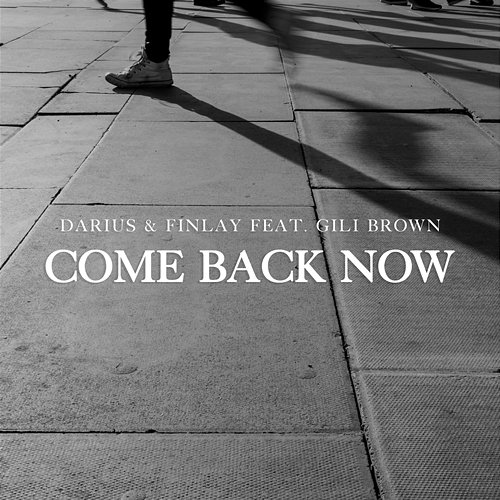 Come Back Now Darius & Finlay feat. Gili Brown